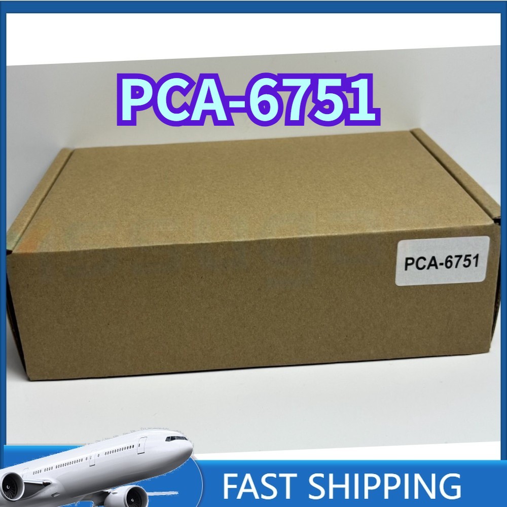 PCA-6751 New Advantech REV: B202-1 Automation Industrial Module Motherboard